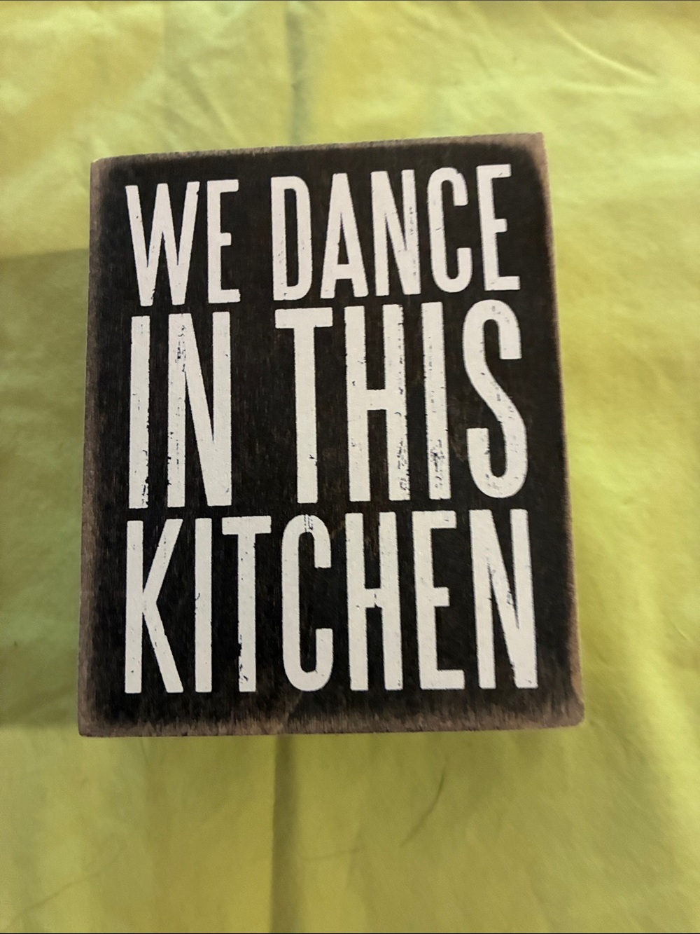 Rustic Black "We Dance In This Kitchen" Small Decorative Sign